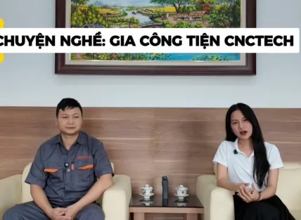 Khám phá thế giới quay tròn của gia công tiện CNC Tiện